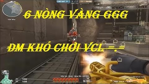 GatlingGun-Gold Huyền thoại 6 nòng vàng khó chơi VL - CFVN - Zombie V4