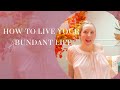 How To Live Your Abundant Life #selfcare