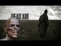 ТЫСЯЧА ЗОМБИ И ОДИН СТАЛКЕР ► S.T.A.L.K.E.R. DEAD AIR