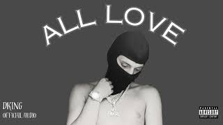 DKING - ALL LOVE (Official Audio)