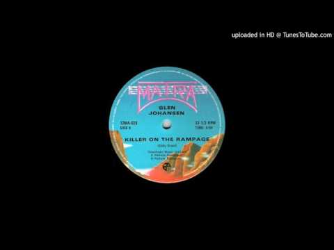 Glen Johansen — Glen Johansen - Killer on the Rampage (Special Mix)