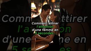 Les 2 Mots Qui Attirent Lattention Dune Femme En 5 Secondes