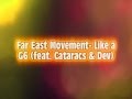 Far East Movement Like A G6 Slowed Down