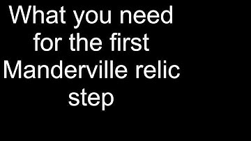 Things you need for the first Manderville relic weapon step