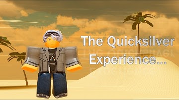 The Quicksilver experience... - Marvellous Playground
