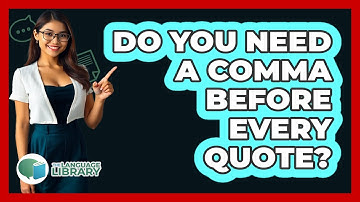 Do You Need A Comma Before Every Quote?