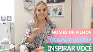 NOMES DE BEBÊS FAMOSOS PARA TE INSPIRAR