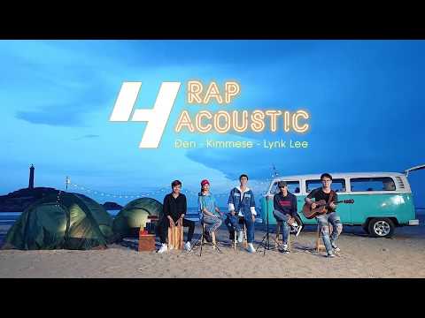Video Mashup Rapcoustic 4 - Đen , Kimmese , Lynk Lee [Lyrics] - youtube