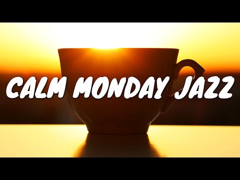 Calm Monday JAZZ Café BGM ☕ Chill Out Jazz Music For Coffee, Study, Work, Reading & Relaxing