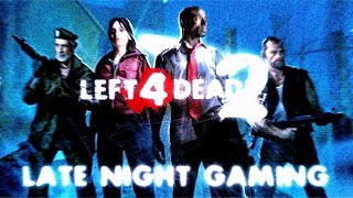 Left 4 Dead 2 Mods [Late Night Gaming] Nightmare & More