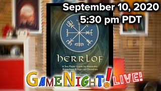 Herrlof - GameNight! Live!! September 10, 2020 5:30 pm PDT