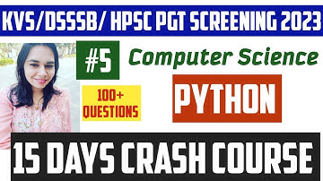 Day 5 - 15 DAYS CRASH COURSE FOR KVS PGT COMPUTER SCIENCE