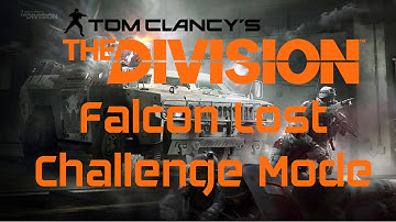 Falcon Lost Challenge Mode Complete - Legit - The Division