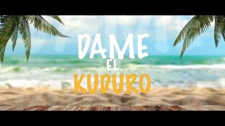 DAME EL KUDURO (Latina Version) - Collectif Métissé (Lyrics Video)