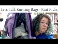 Let's Talk Knitting Bags - Knit Picks