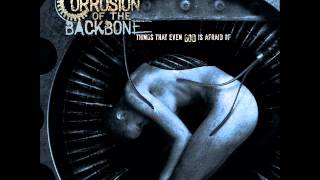 Corrosion Of The Backbone - The Broken Omerta