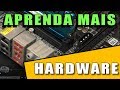 Aprenda mais sobre Hardware de Computador, Placa mãe, memórias, processadores, hds, video, inedito