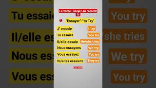 Conjugaison le verbe Essayer/to try au présent lindicatif ??. shortvideo learnfrench