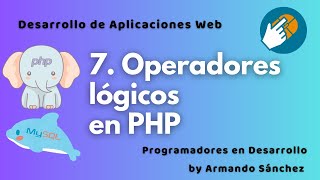 7. Operadores lógicos en PHP