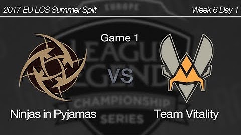 [ NiP vs Team Vitality ] Game 1 - 2017 EU LCS Summer Week 6 Day 1 170714