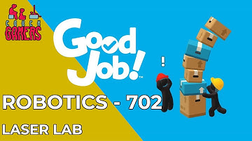 Good Job! Robotics 702 (Laser Lab) (2 player)
