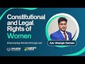 Constitutional and Legal Rights of Women in India | Empowering Women through Law