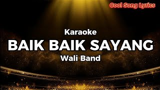 Baik Baik Sayang - Wali Band (Karaoke)