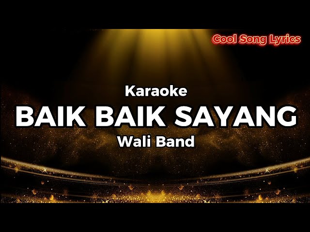 Baik Baik Sayang - Wali Band (Karaoke) class=