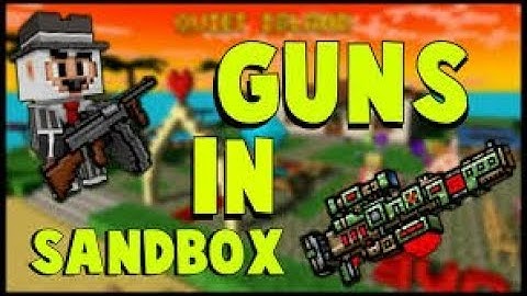 How to use guns in sandbox (Pixel Gun 3D) *PATCHED*