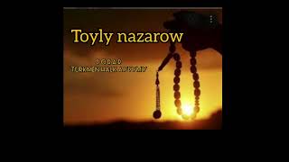 Toyly Nazarow Dörar (Turkmen halk aydymy N⁰3)