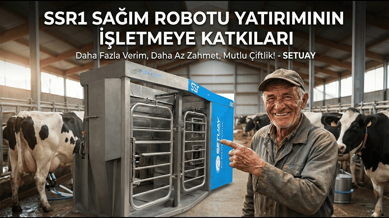 SSR1 Sağım Robotu Yatırımının İşletmeye Katkıları Neler? #ssr1