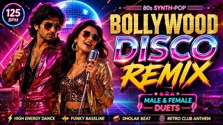 Bollywood Disco Remix 2026 🔥 80S Synth - Pop Dance High Energy Retro Club Anthem Male & Femaleduet
