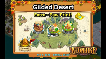 Gilded Desert, Paw Print Found! Klondike Adventures (November 2025)