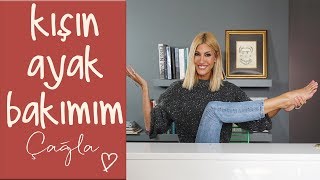 Çağla | Kışın Ayak Bakımı Nasıl Yapılır? | Güzellik-Bakım