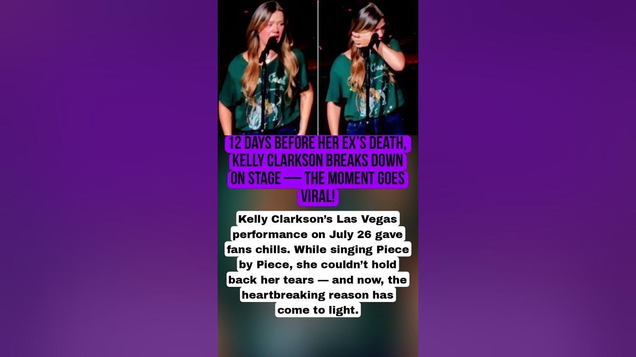 12 Days Before Her Ex’s Death, Kelly Clarkson Breaks Down on Stage - The Moment Goes Viral!