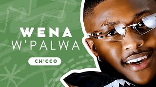 Wena wa Pallwa Lyrics -Quay Music, Jimmy Maradona, Mellow & Sleazy,  LeeMcKrazy, Ch'cco