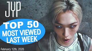 (TOP 50) Most Viewed JYP Music Videos in One Week [20260205-20260212]