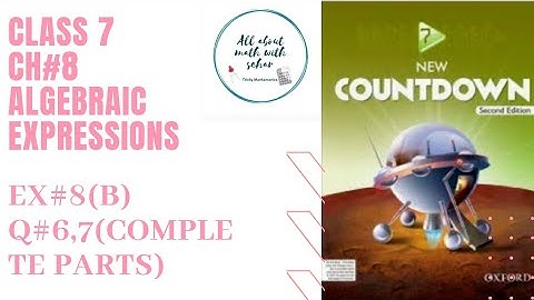 Class 7th chapter 8(algebraic expressions) Exercise 8b question 6,7 new countdown second edition