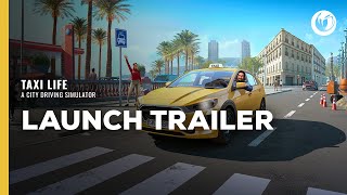 Taxi Life: A City Driving Simulator | Launch Trailer