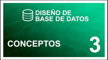CURSO de DISEÑO de BASE DE DATOS #3 📚 CONCEPTOS FUNDAMENTALES
