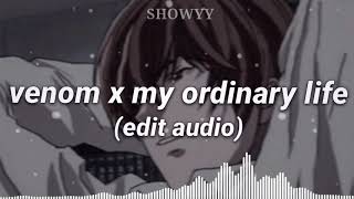 venom x my ordinary life Edit Audio