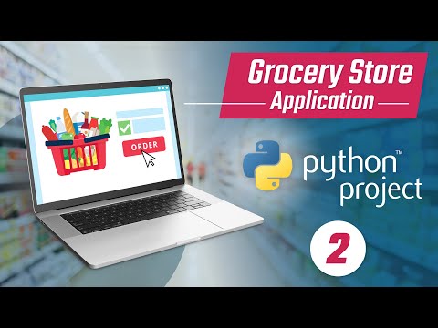 Grocery Store Application - 2. Database Design | Python project tutorial