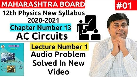 class 12 physics / AC Circuits lest 01/ Audio Problem Solved in New video