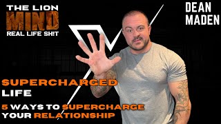 SUPERCHARGED LIFE | EP4 | 5 WAYS TO SUPERCHARGE YOUR RELATIONSHIP