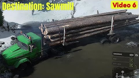 Flooded Foothills - Destination: Sawmill (Video 6) - SnowRunner Play Through Part 385