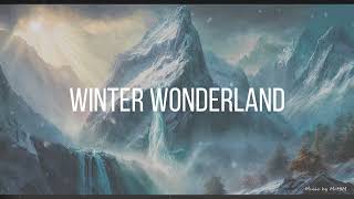 Winter Wonderland - Fantasy Orchestral Music - Original Composition, inspired by the Alps