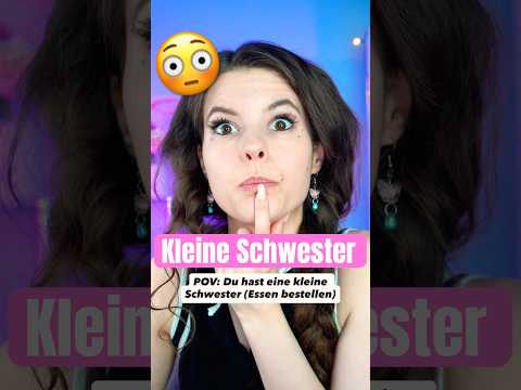 POV: Du hast eine KLEINE SCHWESTER… 😳