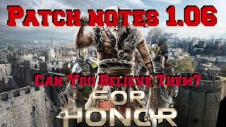 Celebrity Patch Notes 1.06 For Honor "Can you Believe Them" Wealth