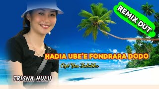 Remix Nias  Hadia Ube'e Fondrara Dõdõ Cipta Yas Zalukhu by Trisna Hulu B.Tamu O_S_T CHANNEL OFFICIAL