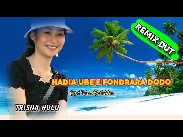 Remix Nias  Hadia Ube'e Fondrara Dõdõ Cipta Yas Zalukhu by Trisna Hulu B.Tamu O_S_T CHANNEL OFFICIAL class=